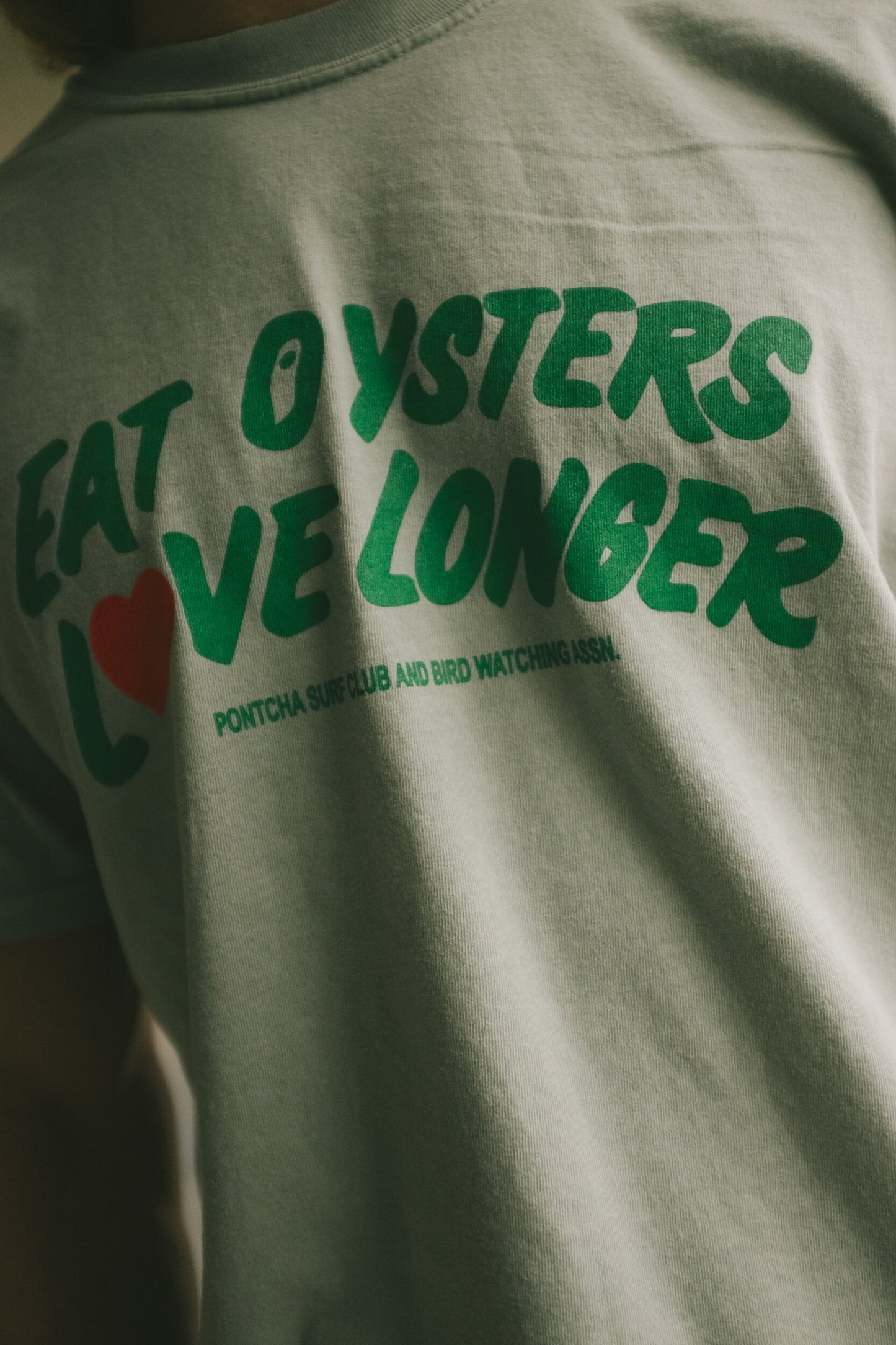 Eat Oysters Love Longer – T-Shirt